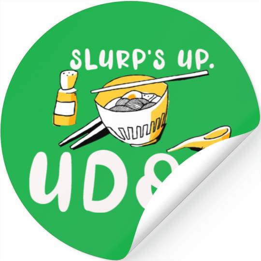 Slurp's Up Udon Noodles Pun Japanese Ramen Pasta D Stickers