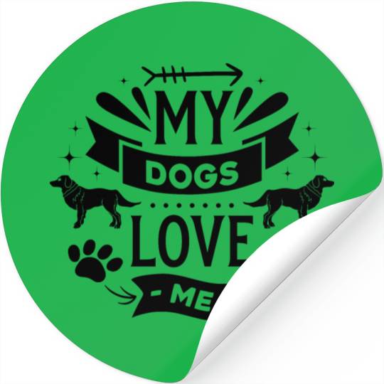 i love my dog and my dogs love me Stickers