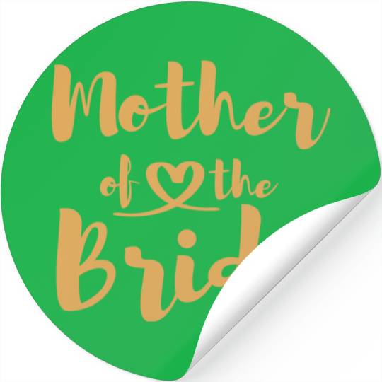 Mother of the Bride Stickers & Gifts For Wedding