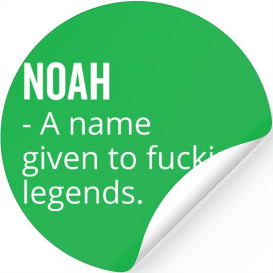 Noah a Name Given to Fucking Legends Stickers