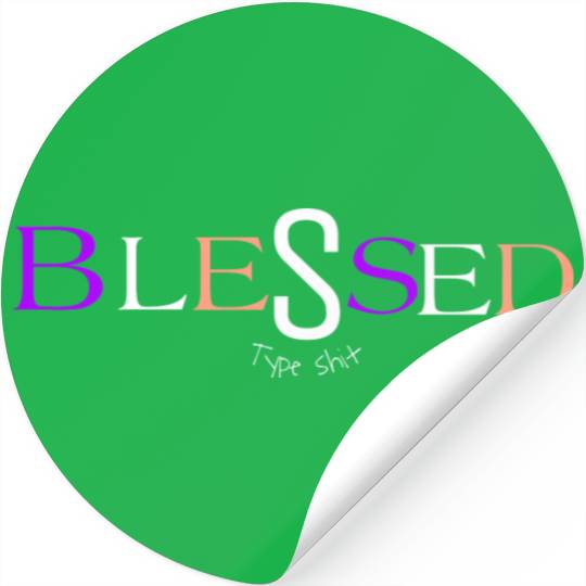 Purple and pink blessed aka pimp shit type shit Stickers