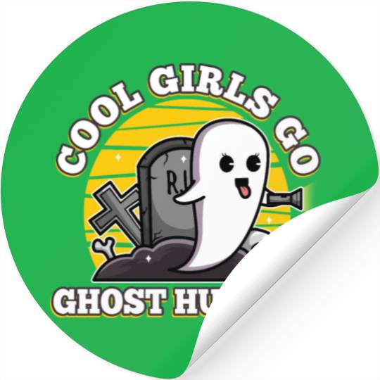 Cool girls go ghost hunting Stickers