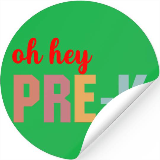 Oh Hey Pre K Stickers