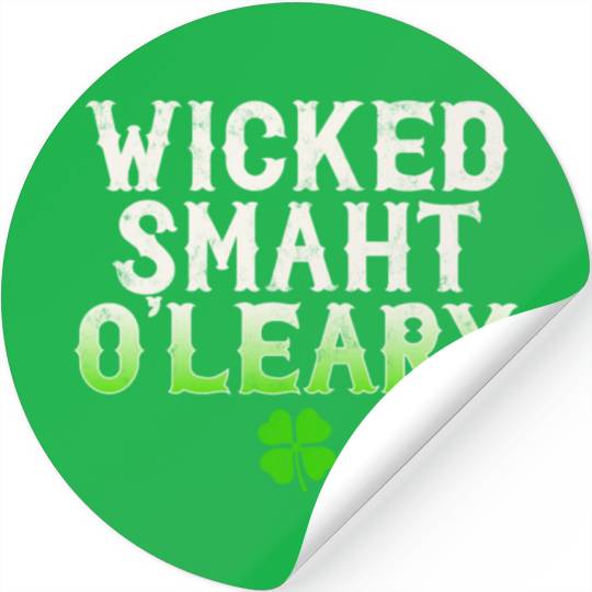 Wicked Smaht O'Leary Clan Boston Irish Slang Stickers