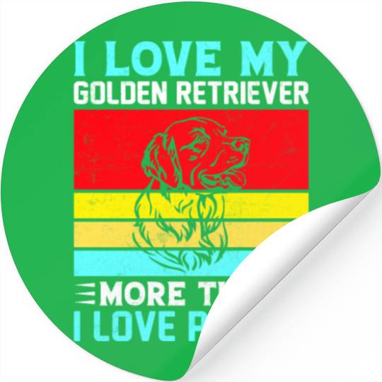 I Love My golden retriever More Than I Love People Stickers