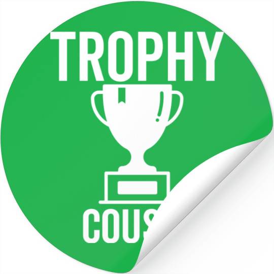 Trophy Cousin Stickers
