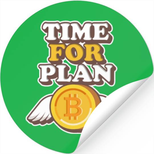 Cryptocurrency Time For Plan Bitcoin Crypto Stickers