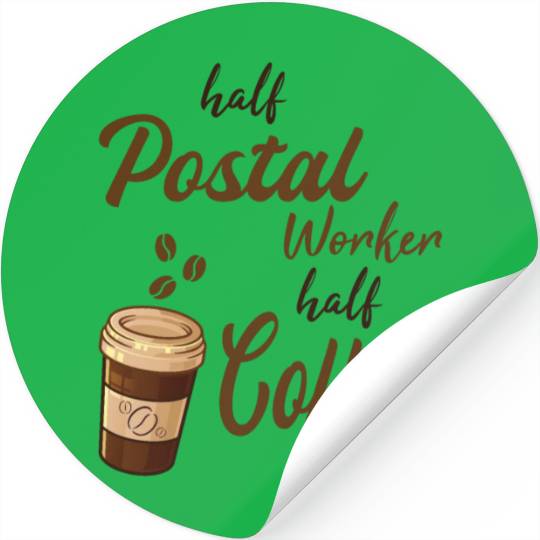 Half Postal Worker Half Coffee Stickers