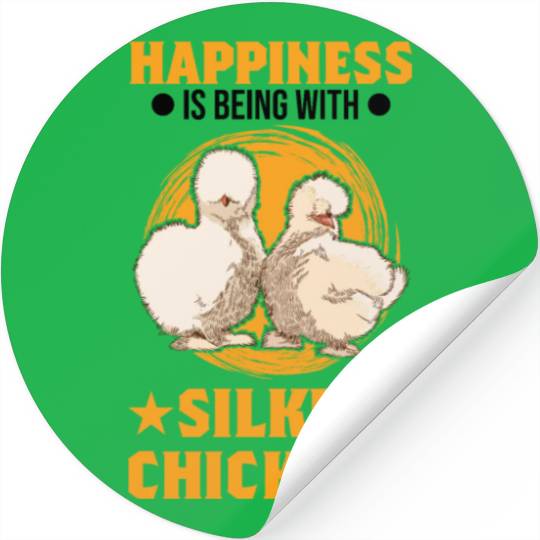 Happiness Is Being With Silkie Chickens Stickers