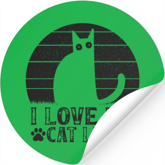 Cat Owner Funny Cat Meme Cat Lover I Love My Cat L Stickers