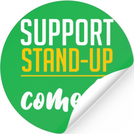 Support Stand Up Comedy 4 Stickers