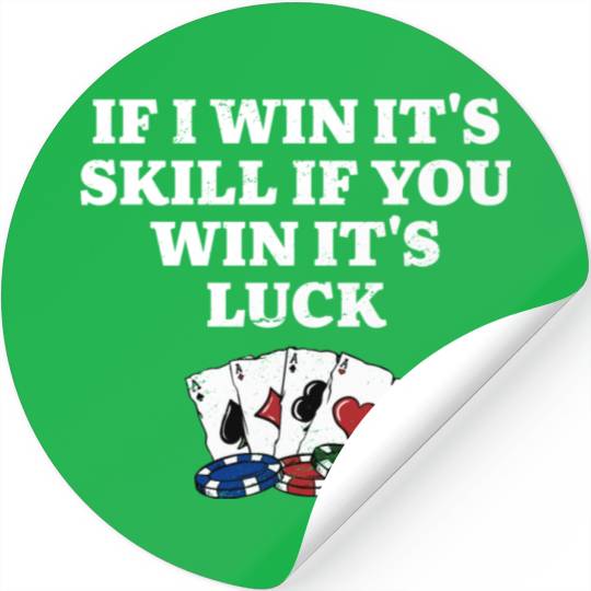 If You Win Its Luck Poker Funny Poker Player Stickers