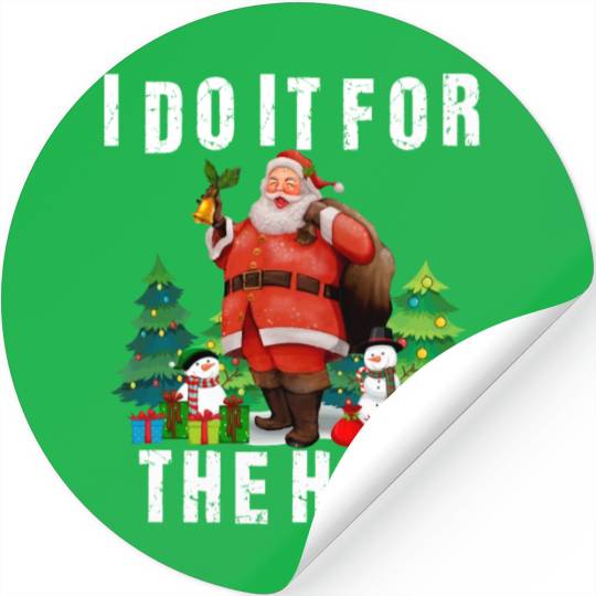 I Do It For The Ho's Funny Inappropriate Christmas Stickers