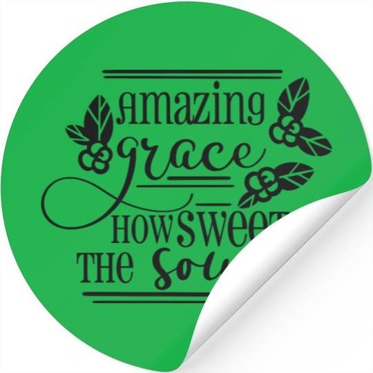 Amazing Grace how sweet the sound Stickers
