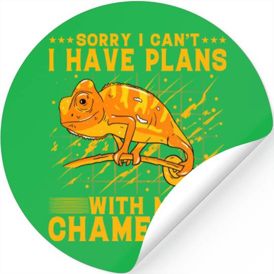 Sorry I can't I have plans with my Chameleon Stickers