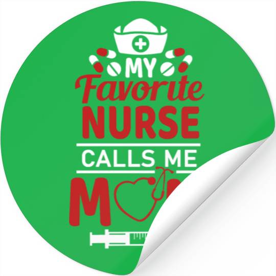 My Favorite Nurse Calls Me Mom Mother's Day Gift Stickers
