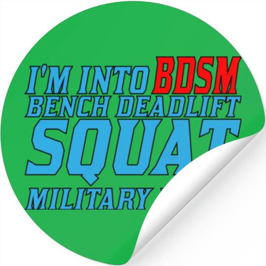 Im Into BDSM Bench Squat Deadlift Military Press11 Stickers