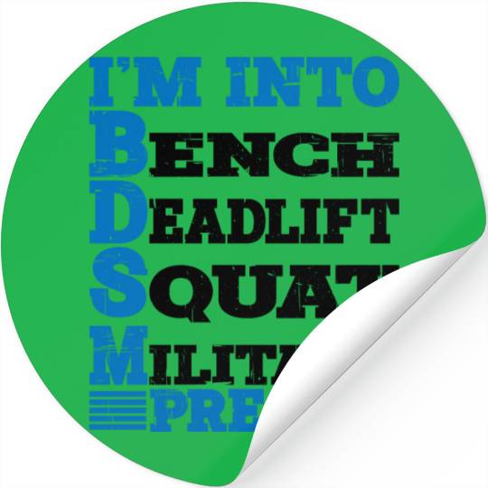 Im Into BDSM Bench Squat Deadlift Military Press10 Stickers