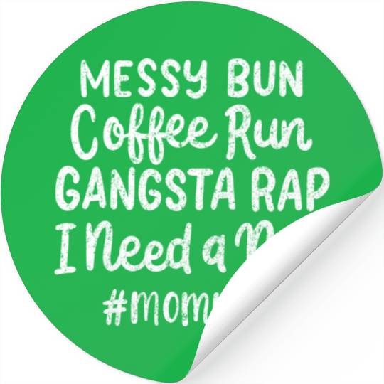 Messy Bun Coffee Run Mom Life Mother's Day Gift Stickers