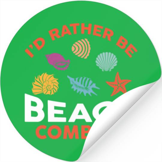 Dirt Fishing - I'd Rather Be Beachcombing Stickers