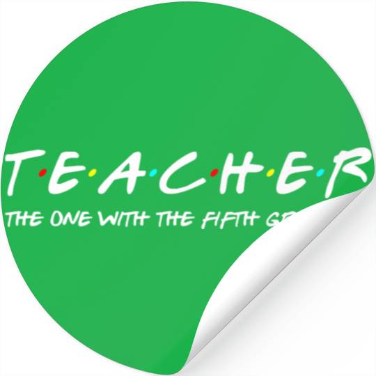 Fifth Grade Teacher Team Funny Elementary Teaching Stickers