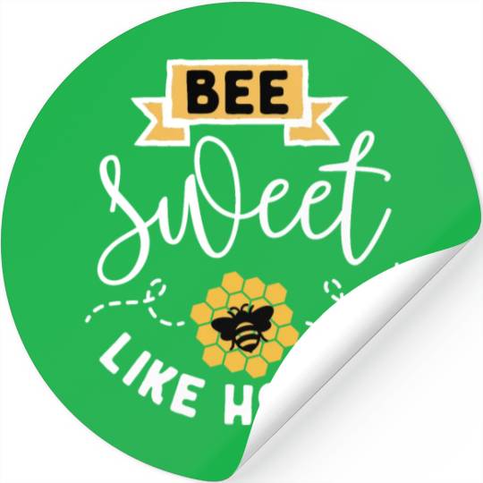Bee sweet like honey Stickers