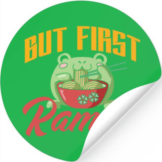 But First Ramen Funny Ramen Lover Gift Stickers