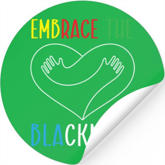 Embrace The Blackness Black History Month Melanin Stickers
