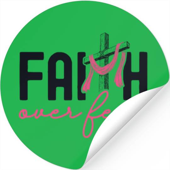 Faith Over Fear Breast Cancer Awareness Support Stickers