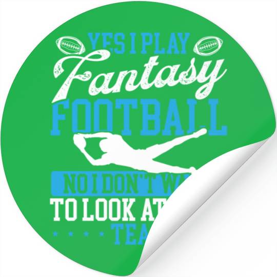 Fantasy Football Player want to look at your Team Stickers
