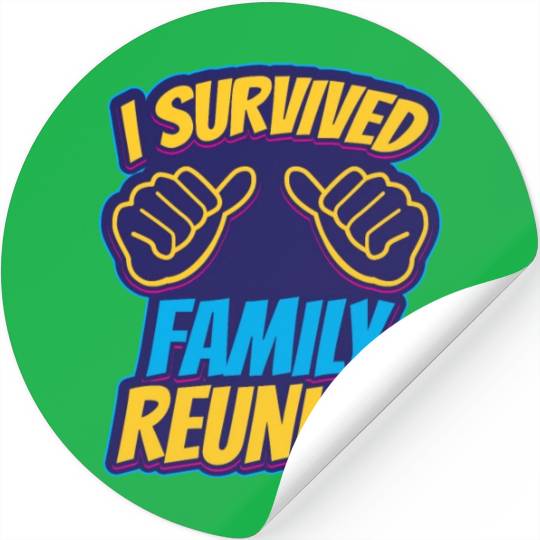 I Survived Family Reunion Families Gathering Stickers