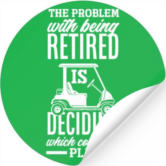 Retired Retirement Funny Golf Golfer Golfing Gift Stickers