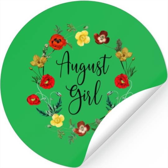 August Birthday Girl Poppy Flowers Leo Born In Aug Stickers