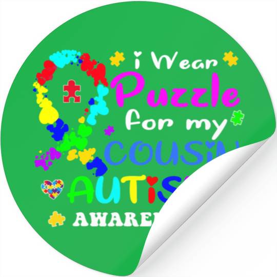 I wear a Puzzle for my Cousin Autism Awareness T S Stickers