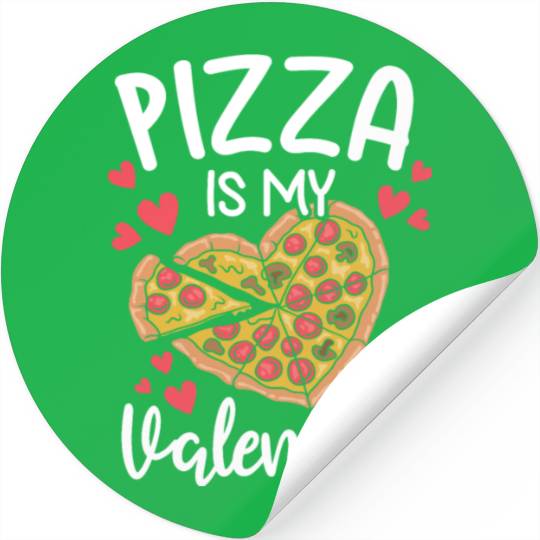 Pizza Is My Valentine His and Her Gift Pizza Lover Stickers