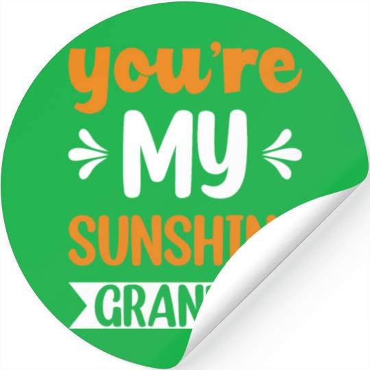 You Are My Sunshine Grandfather Stickers
