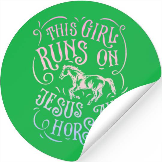 This Girl Runs On Jesus And Horses Horse Riding Stickers