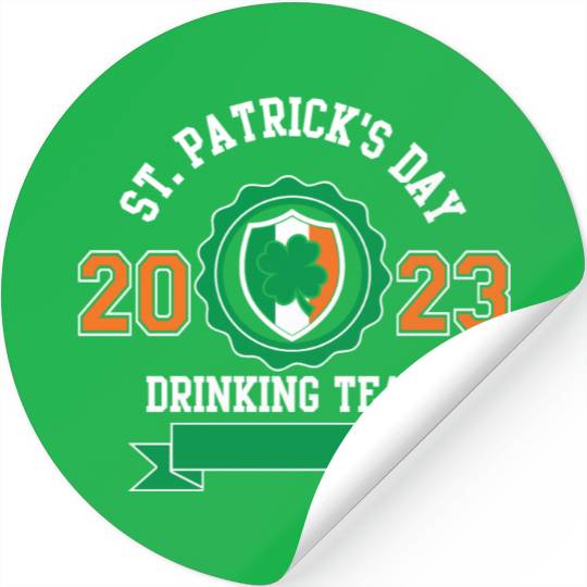 Funny St Patricks Day Drinking Team 2023 Irish Stickers