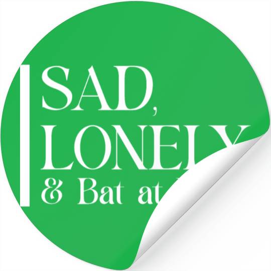 Sad Lonely And Bad At Math, Funny styles, Stickers