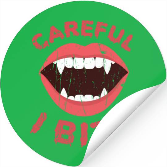 Careful I bite - vampire lover Stickers