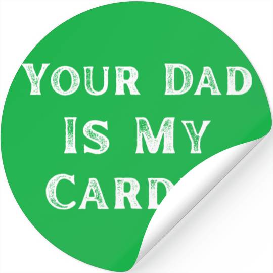 Your Dad Is My Cardio Workout Gym Stickers