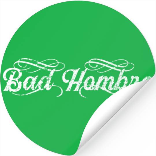 Bad Hombre Mexican Pride Cinco De Mayo Festival Stickers