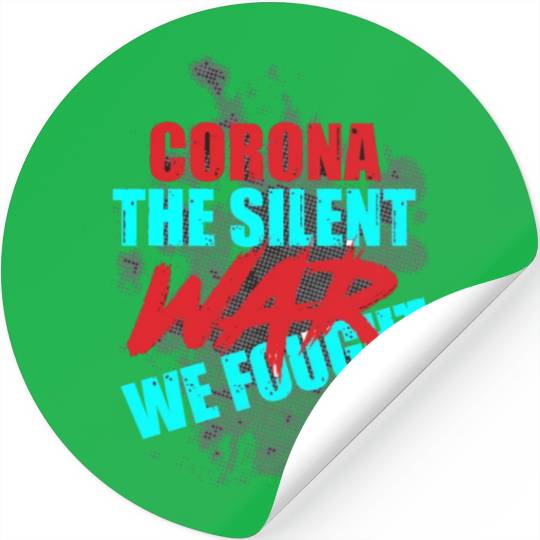 Corona the silent war we fought Stickers