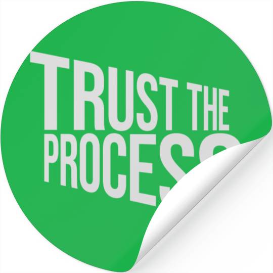 trust the process quote Stickers