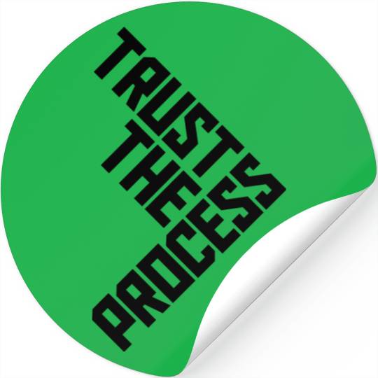 trust the process quote Stickers