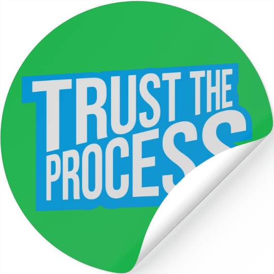 trust the process quote Stickers