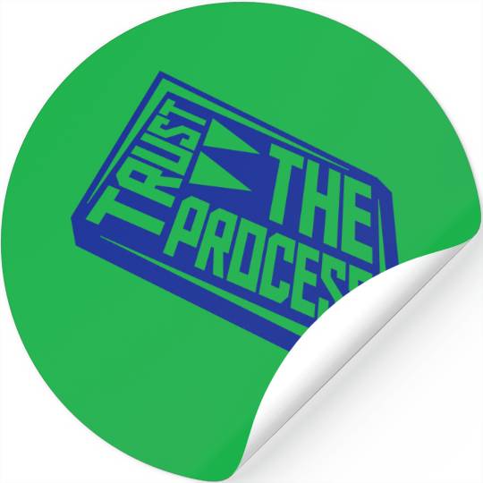trust the process quote Stickers