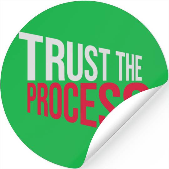 trust the process quote Stickers