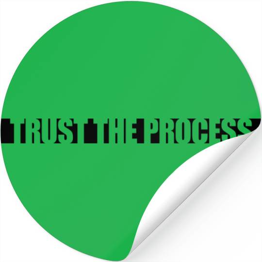 trust the process quote Stickers