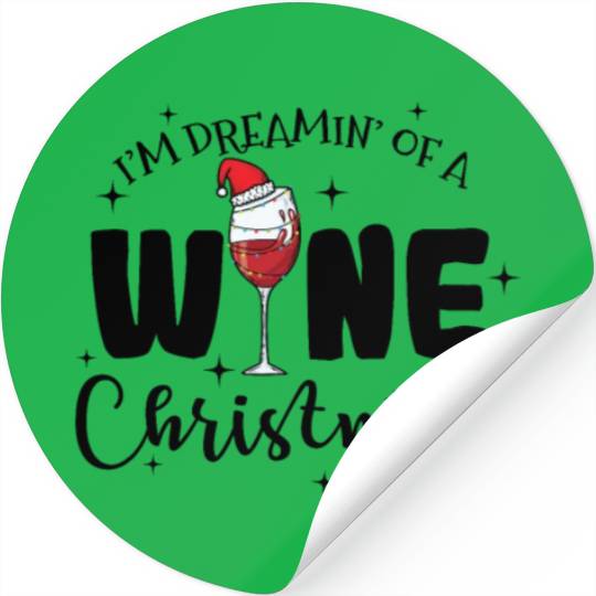 I'm dreamin' of a Wine Christmas Xmas Stickers